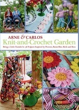 Knit-and-Crochet Garden : Bring a little outside In with 35 projects inspired by flowers, butterflies, birds and bees (Hardcover)