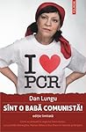 Sînt o babă comunistă! by Dan Lungu