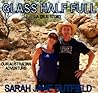 Glass Half Full by Sarah Jane Butfield Glass Half Full by Sarah Jane Butfield