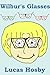 Wilbur's glasses