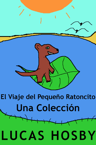 El Viaje del Pequeño Ratoncito Una Colección