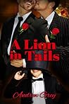 A Lion in Tails by Andrew  Grey
