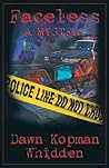 Faceless by Dawn Kopman Whidden