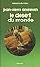 Le Désert du monde