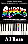 Queers by A.J.  Rose