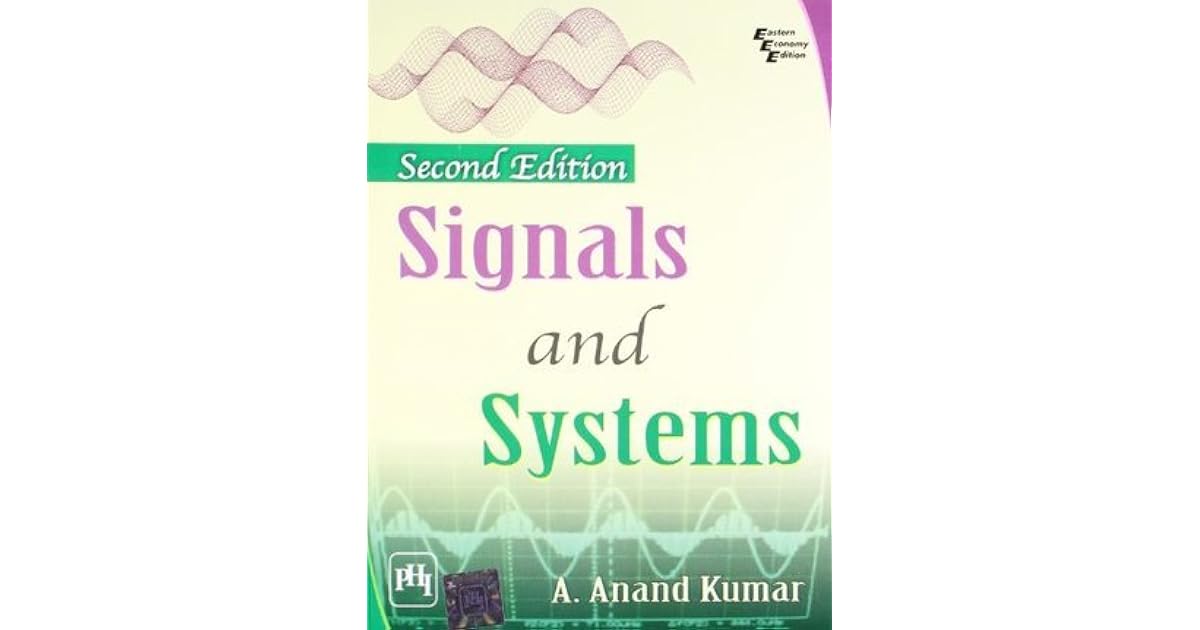 Signals and Systems by A. Anand Kumar