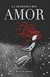 La gramática del amor by Rocío Carmona