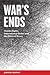 War's Ends: Human Rights, I...