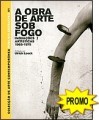 A Obra de Arte sob Fogo