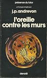 L'oreille contre les murs L'oreille contre les murs