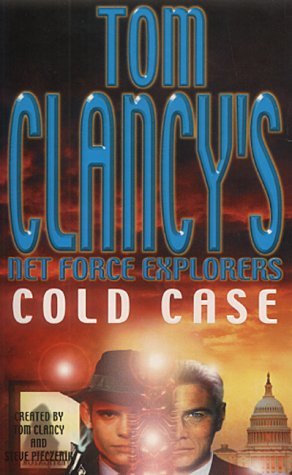 Cold Case (Tom Clancy's Net Force Explorers, #15)