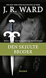 Den skjulte broder by J.R. Ward