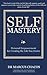 Self-Mastery: Personal Empowerment for Creating the Life You Desire