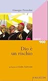 Dio è un rischio