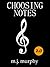 Choosing Notes
