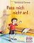 Fass mich nicht an!