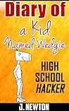 Diary of a Kid Named Wedgie by J. Newton