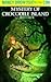 Mystery of Crocodile Island by Carolyn Keene Mystery of Crocodile Island by Carolyn Keene