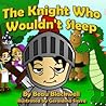 The Knight Who Wouldn't Sleep by Beau Blackwell