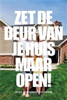 Zet de deur van je huis maar open (Paperback)