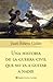 Una historia de la Guerra Civil que no va a gustar a nadie by Juan Eslava Galán