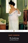 The Awakening by Kate Chopin The Awakening by Kate Chopin