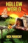 Hollow World by Nick Pobursky