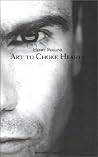 Art to Choke Hearts by Henry Rollins Art to Choke Hearts by Henry Rollins
