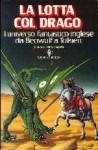 La lotta col drago. L'universo fantastico inglese da Beowulf a Tolkien (Paperback)
