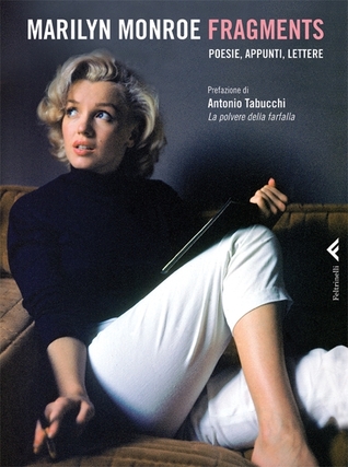 Fragments: Poesie, appunti, lettere