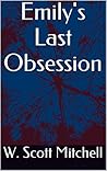 Emily's Last Obsession