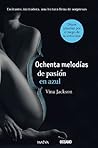 Ochenta Melodías de Pasión en Azul by Vina Jackson
