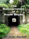 The Reincarnation of Annie Brown