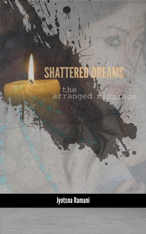 Shattered Dreams the Arranged Marriage, # 1 (Kindle Edition)