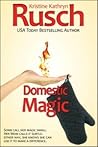 Domestic Magic by Kristine Kathryn Rusch