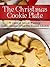 The Christmas Cookie Plate: 50 Years of Award-Winning Cookie Recipes from the Russell Kitchen