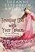 Trusting God with Your Drea...