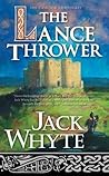 Book cover for The Lance Thrower (Camulod Chronicles, #8)