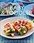 Food Lovers: Baby and Toddler