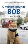 O mundo segundo Bob by James Bowen