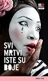 Svi mrtvi iste su boje