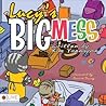 Lucy's Big Mess by Kim Yannayon