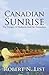 Canadian Sunrise: The Voyages of Radisson and Groseilliers
