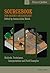 Sourcebook for Garden Archaeology: Methods, Techniques, Interpretations and Field Examples (Parcs et Jardins)