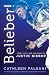 Belieber! by Cathleen Falsani Belieber! by Cathleen Falsani