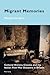 Migrant Memories: Cultural History, Cinema and the Italian Post-War Diaspora in Britain (Cultural Memories)