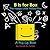 B Is for Box -- The Happy Little Yellow Box: A Pop-Up Book
