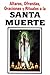 Santa Muerte-Altares, Ofrendas, Oraciones y Rituales