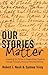 Our Stories Matter by Robert J. Nash