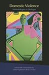 Domestic Violence: Methodologies in Dialogue (New England Gender, Crime & Law)